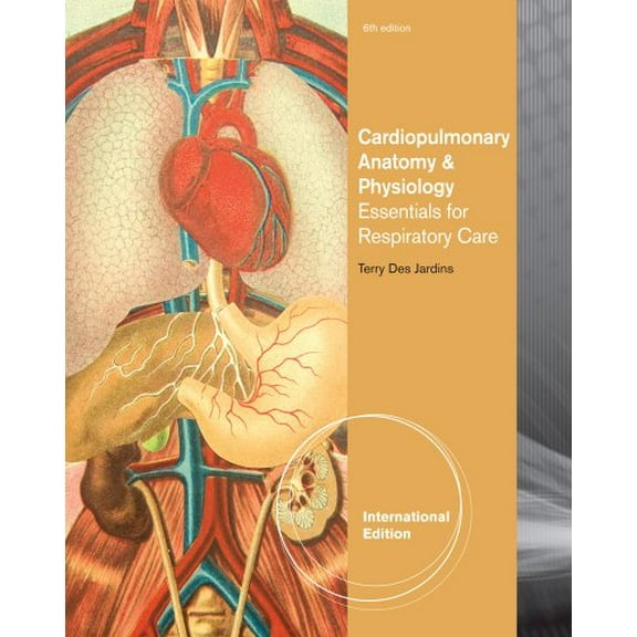 Pre-Owned Cardiopulmonary Anatomy & Physiology with Access Code: Essentials of Respiratory Care (Paperback) 0840022581 9780840022585