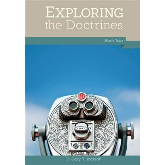 Pre-Owned Exploring the Doctrines: Book Two