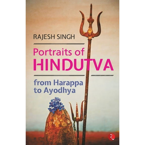 Portraits of Hindutva: From Harappa to Ayodhya (Paperback)