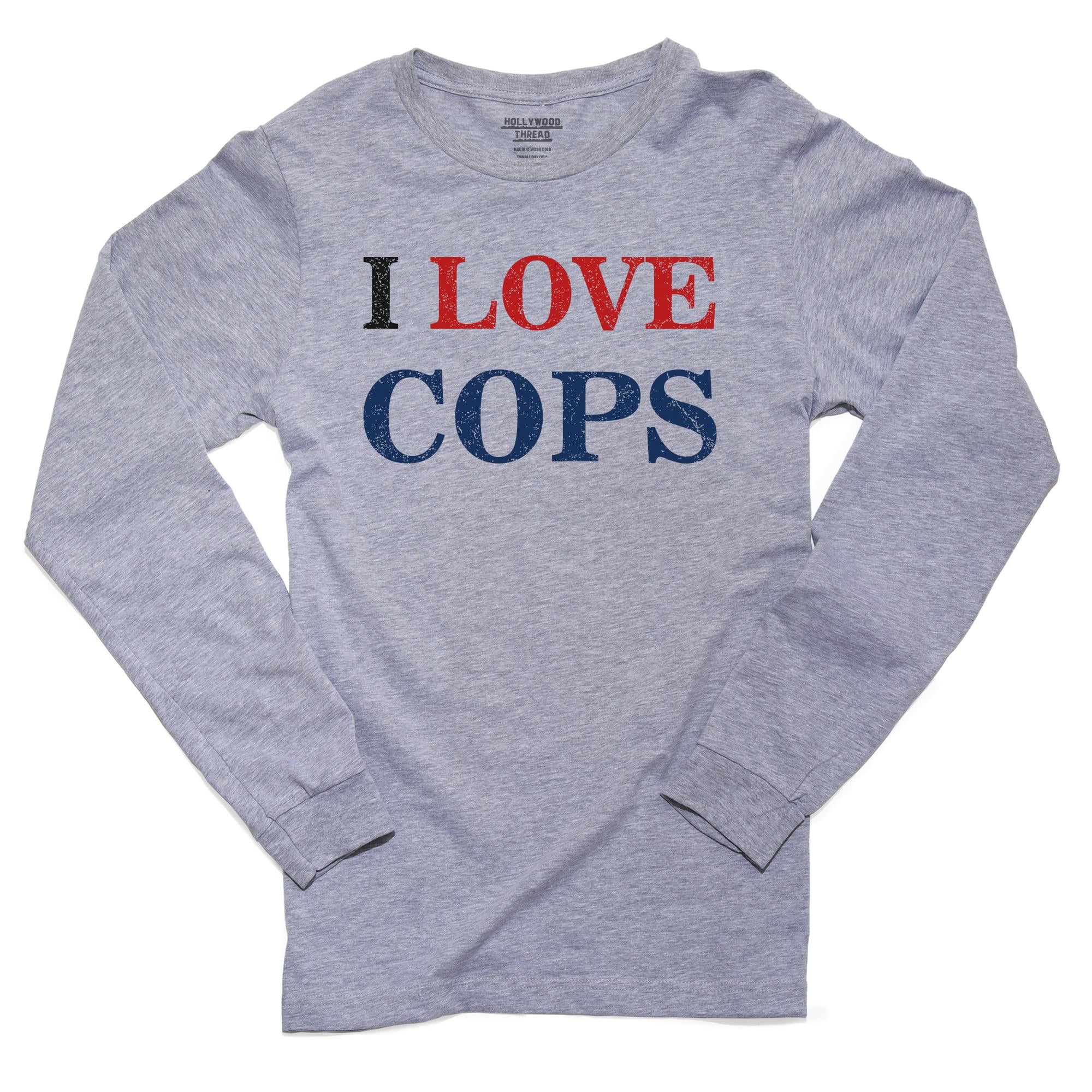 i love cops shirt