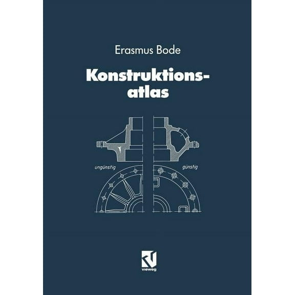 Konstruktionsatlas: Werkstoffgerechtes Konstruieren / Verfahrensgerechtes Konstruieren, (Paperback)