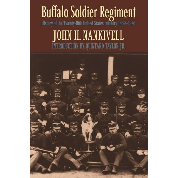 Buffalo Soldier Regiment: History of the Twenty-Fifth United States Infantry, 1869-1926, (Paperback)