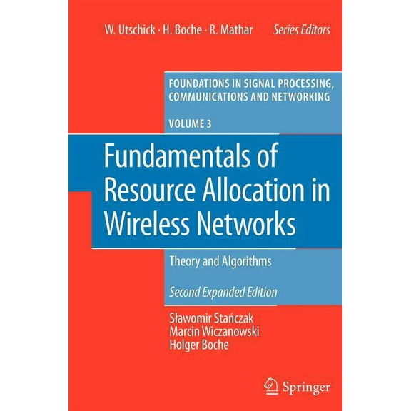 Foundations in Signal Processing, Commun Fundamentals of Resource Allocation in Wireless Networks: Theory and Algorithms, Book 3, (Paperback)