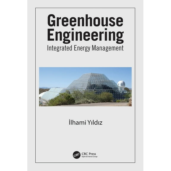 Greenhouse Engineering: Integrated Energy Management, (Hardcover)
