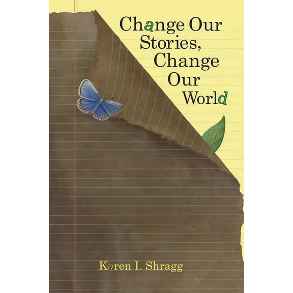 Change Our Stories, Change Our World, (Paperback)
