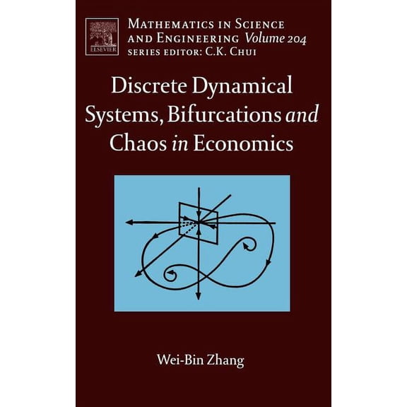 Mathematics in Science and Engineering Discrete Dynamical Systems, Bifurcations and Chaos in Economics: Volume 204, Book 204, (Hardcover)