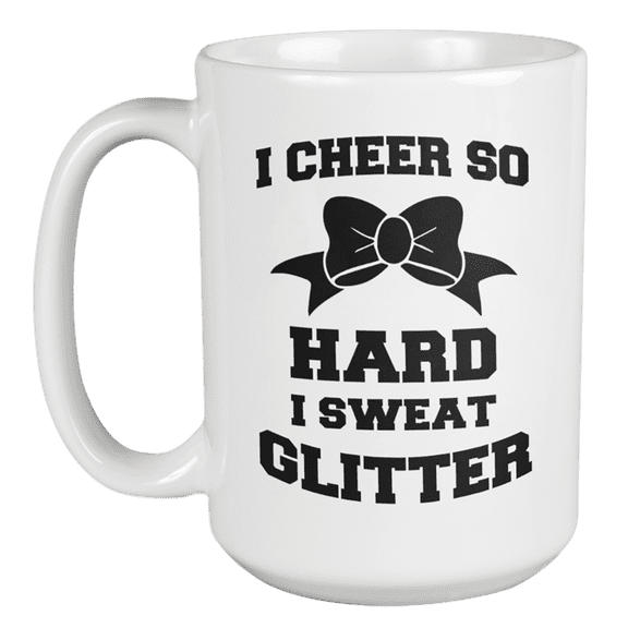 I Cheer So Hard I Sweat Glitter. Cute Cheerleading Bow Coffee & Tea Gift Mug Cup (15oz)