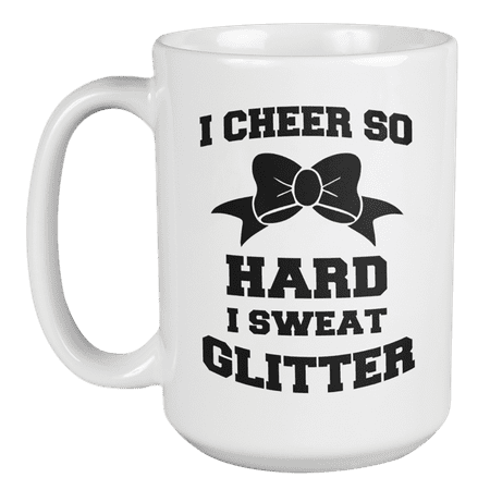 

I Cheer So Hard I Sweat Glitter. Cute Cheerleading Bow Coffee & Tea Gift Mug Cup (15oz)