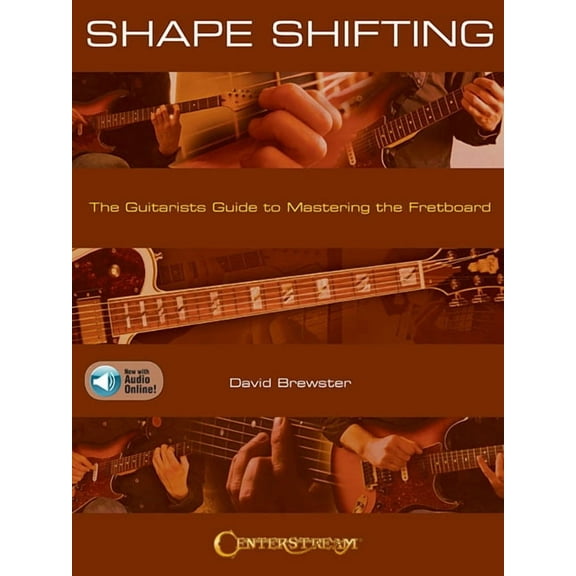 Shape Shifting: The Guitarist's Guide to Mastering the Fretboard Book/Online Audio, (Paperback)