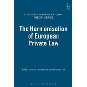 European Academy of Legal Theory The Harmonisation of European Private Law, Book 2, (Hardcover)