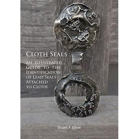 Cloth Seals An Illustrated Guide to the Identification of Lead Seals
Attached to Cloth Epub-Ebook