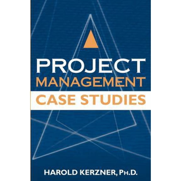Pre-Owned Project Management Case Studies (Paperback) 0471225789 9780471225782