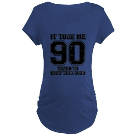 

CafePress - Took Me 90 To Look This Goo - Maternity Dark T-Shirt