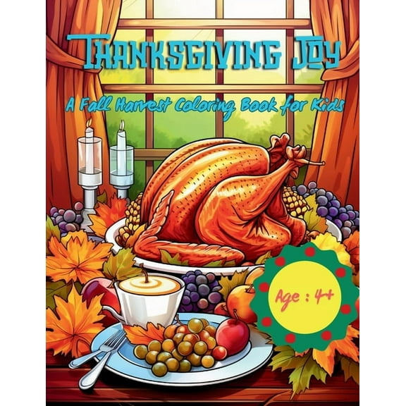 Thanksgiving Joy: A Fall Harvest Coloring Book for Kids, (Paperback)