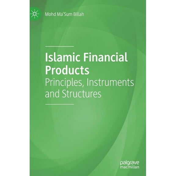 Islamic Financial Products: Principles, Instruments and Structures, (Hardcover)