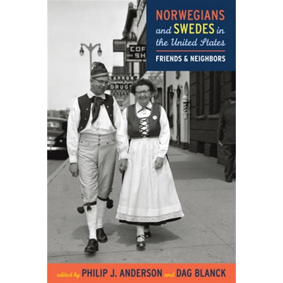 Pre-Owned Norwegians and Swedes in the United States : Friends and Neighbors (Paperback)