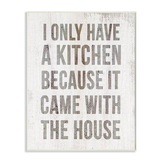 Stupell Industries Funny Kitchen Came with House Quote Cooking Humor Graphic Art Unframed Art Print Wall Art, 13x19, by Daphne Polselli