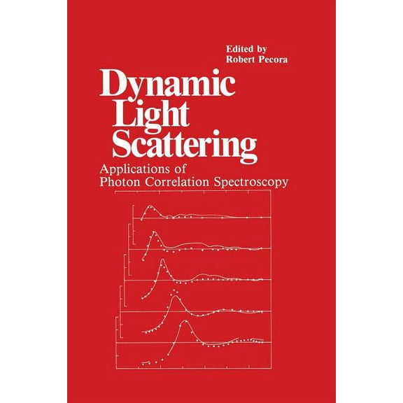 Dynamic Light Scattering: Applications of Photon Correlation Spectroscopy, (Paperback)