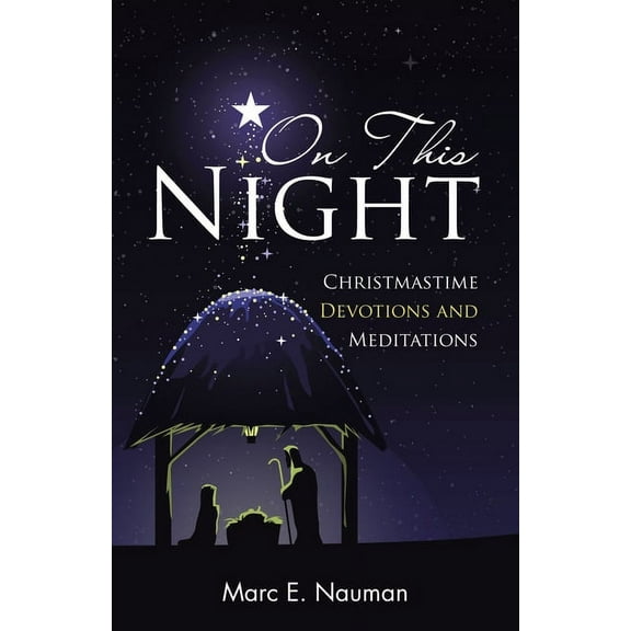 On This Night : Christmastime Devotions and Meditations