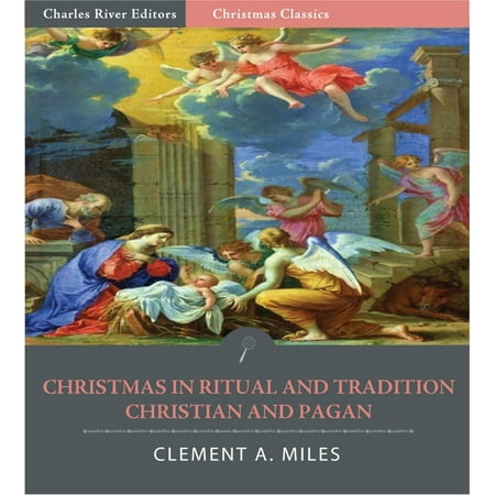 Pagans Christmas Christmas in Ritual and Tradition, Christian and Pagan (Illustrated Edition) - eBook ()