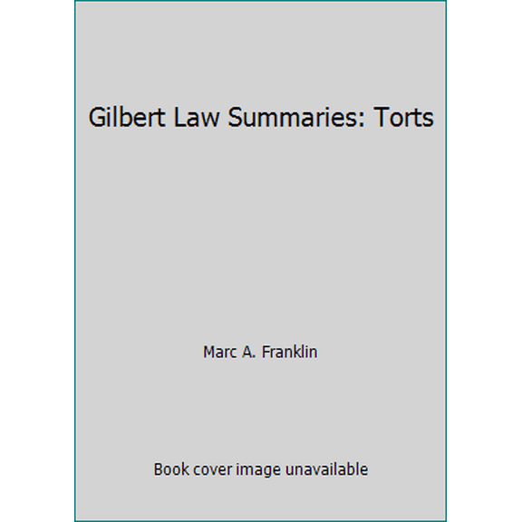 Pre-Owned Gilbert Law Summaries: Torts (Paperback) 0159007550 9780159007556