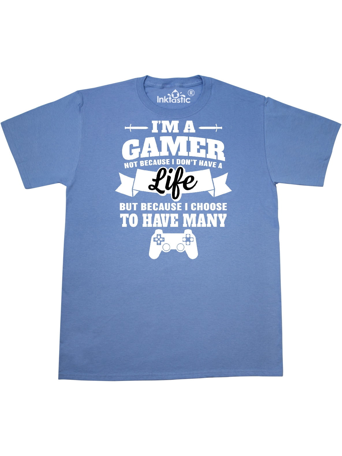 INKtastic - Inktastic Gamer Because I Choose to Have Many Lives Adult T ...