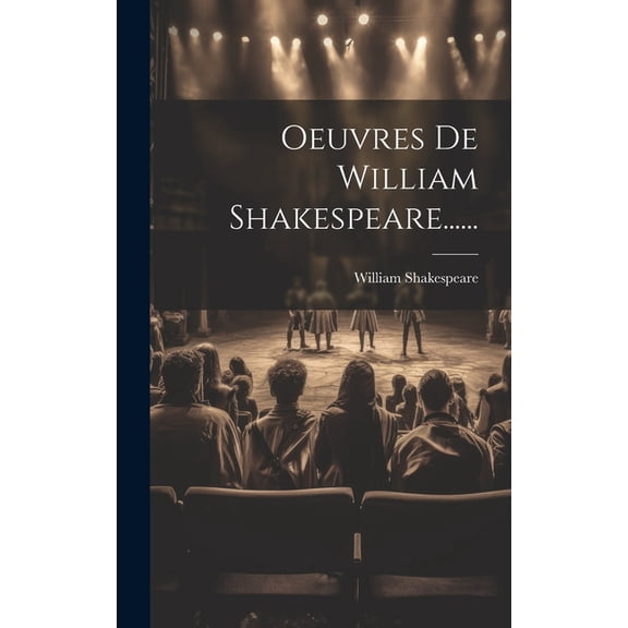 Oeuvres De William Shakespeare......