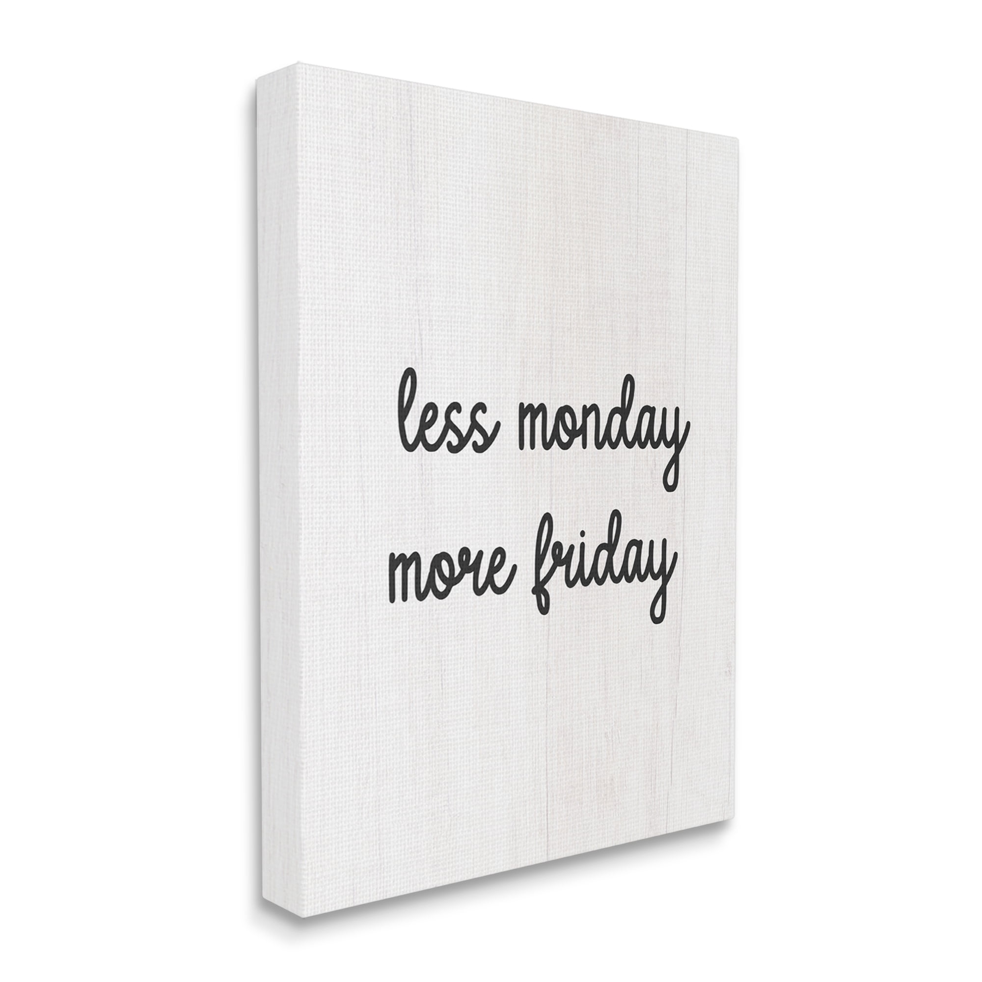 Stupell Industries Less Monday More Friday Inspirational Painting Gallery Wrapped Canvas Art Print Wall Art, 16 x 20
