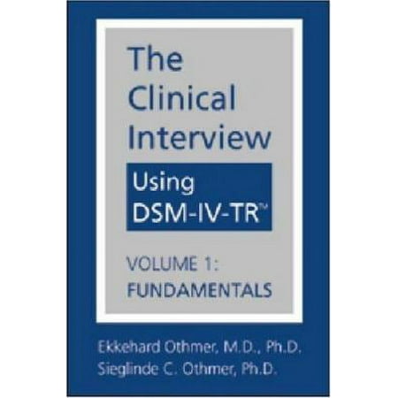 The Clinical Interview Using DSM-IV-TR, Vol. 1: Fundamentals, Used [Hardcover]