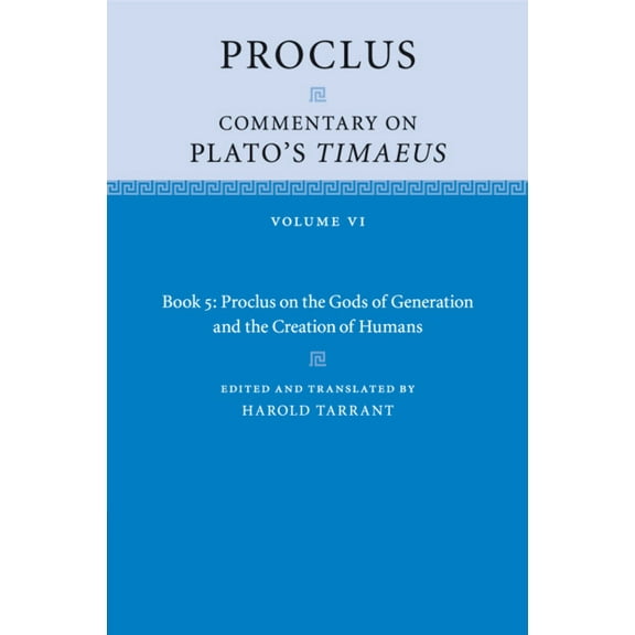 Proclus: Commentary on Plato's Timaeus Proclus: Commentary on Plato's Timaeus, (Paperback)