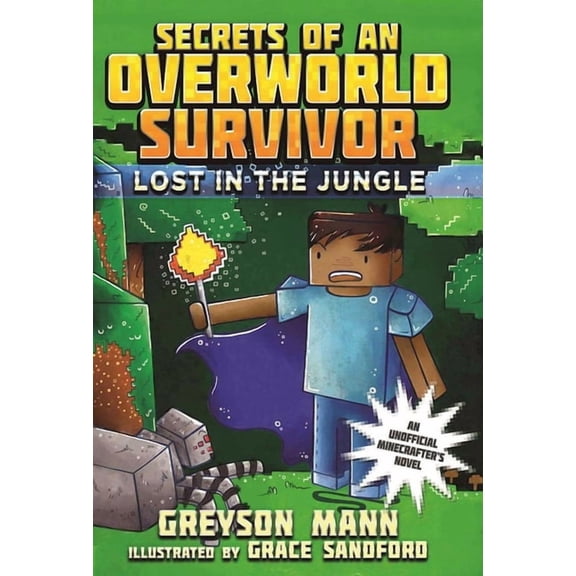 Secrets of an Overworld Survivor Lost in the Jungle: Secrets of an Overworld Survivor, #1, (Paperback)