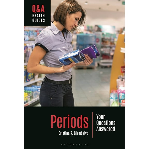 Q&A Health Guides Periods: Your Questions Answered, (Hardcover)