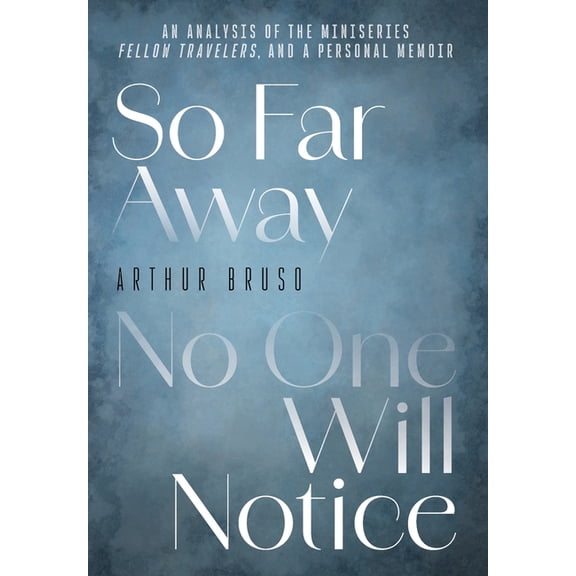 So Far Away No One Will Notice, (Hardcover)