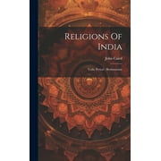 Religions Of India: Vedic Period - Brahmanism (Hardcover)