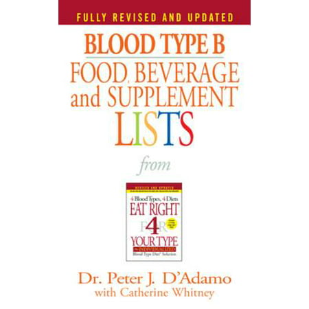 Blood Type B Food, Beverage and Supplement Lists -