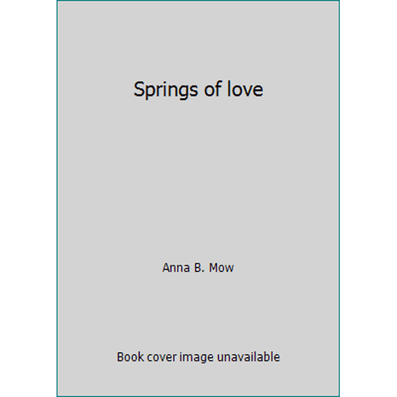 Pre-Owned Springs of love (Paperback) 0871788101 9780871788108