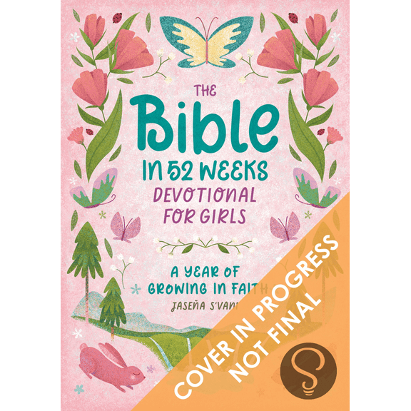 The Bible in 52 Weeks Devotional for Girls: A Year of Growing in Faith (Paperback)
