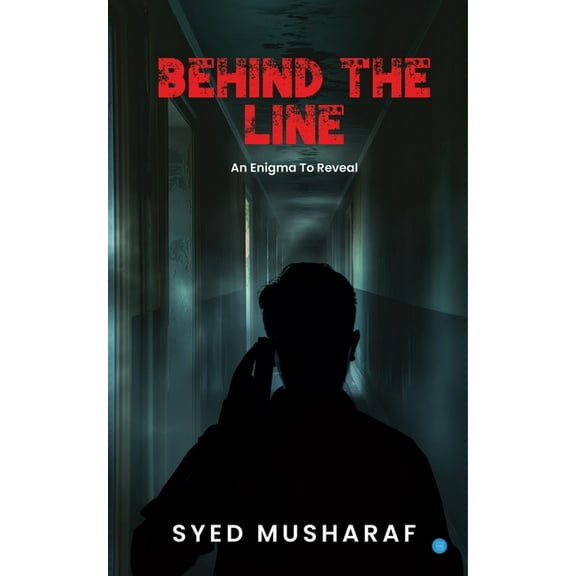 BEHIND THE LINE- An Enigma To Reveal, (Paperback)
