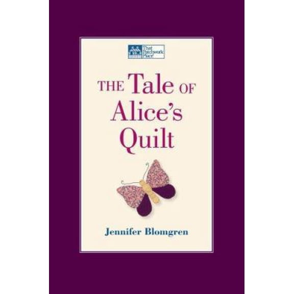 Pre-Owned The Tale Of Alice's Quilt (Paperback) 1564778339 9781564778338