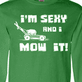 thumbnail image 4 of Inktastic I'm sexy and I mow it Lawnmower Fun Long Sleeve T-Shirt, 4 of 5