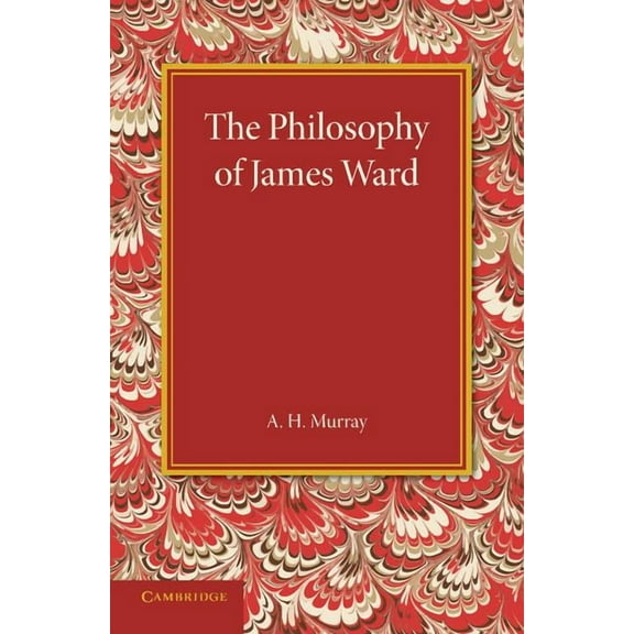 The Philosophy of James Ward, (Paperback)