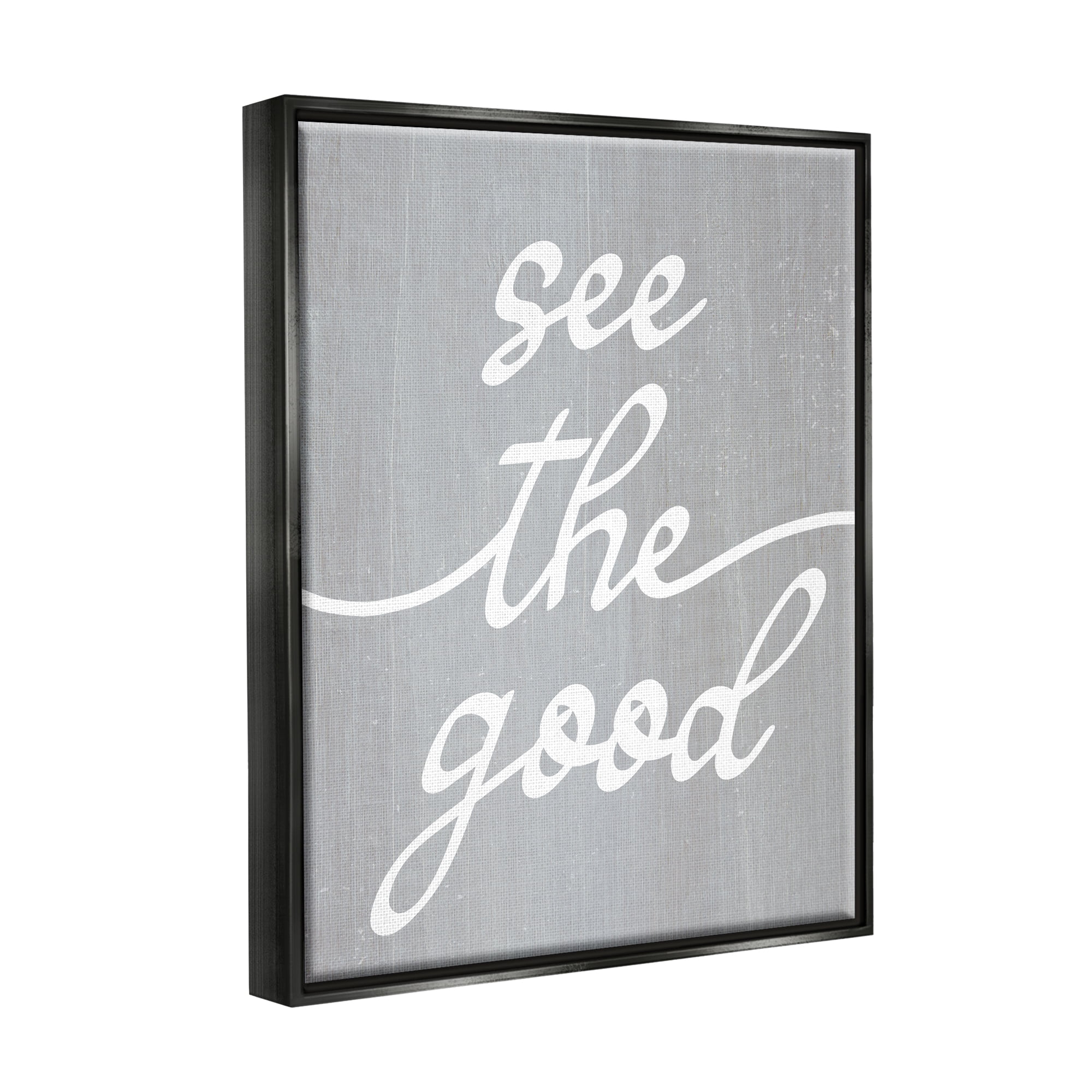 Stupell Industries Grey See The Good Inspirational Painting Black Floater Framed Art Print Wall Art, 25 x 31