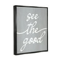 thumbnail image 3 of Stupell Industries Grey See The Good Inspirational Painting Black Floater Framed Art Print Wall Art, 17 x 21, 3 of 9