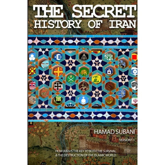 The Secret History of Iran, (Paperback)