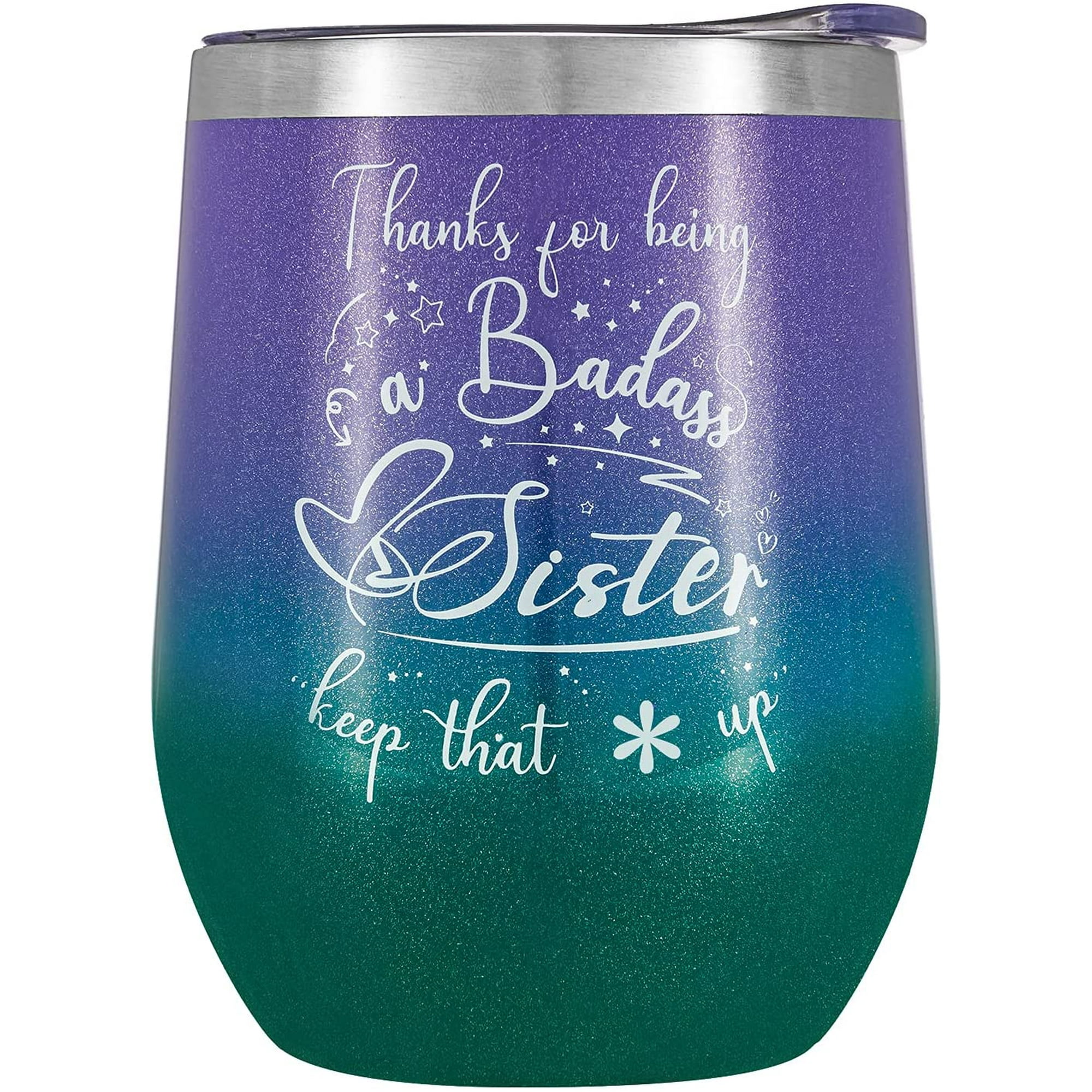 Sister Gifts from Sister, Brother - Birthday Gifts For Sister - Funny Badass Sister Gifts For Soul Sister, Big Sister, Little Sister, Sister In Law, Bestie, BFF - 12 OZ Tumbler with Sister Gifts from Sister, Brother - Birthday Gifts For Sister - Funny Badass Sister Gifts For Soul Sister, Big Sister, Little Sister, Sister In Law, Bestie, BFF - 12 OZ Tumbler with