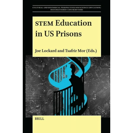 Cultural and Historical Perspectives on Stem Education in Us Prisons Book 25 (Hardcover)