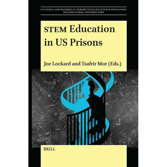Cultural and Historical Perspectives on Stem Education in Us Prisons, Book 25, (Paperback)