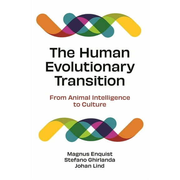 The Human Evolutionary Transition: From Animal Intelligence to Culture, (Hardcover)