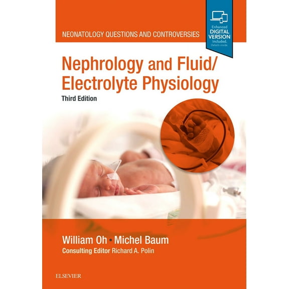 Neonatology: Questions & Controversies: Nephrology and Fluid/Electrolyte Physiology: Neonatology Questions and Controversies (Hardcover)