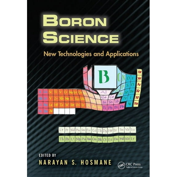 Boron Science: New Technologies and Applications, (Hardcover)